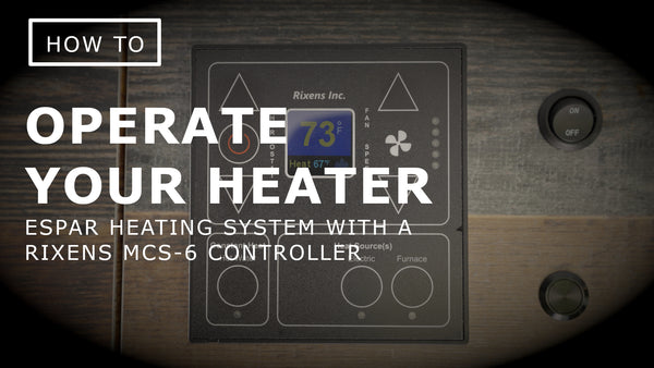 How To: Operate Your Heater — Espar Heating System with a Rixens MCS-6 Controller